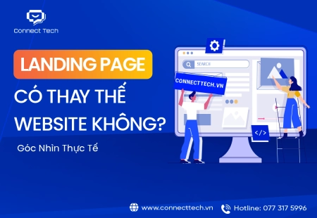 Landing Page Có Thay Thế Website Không? Góc Nhìn Thực Tế