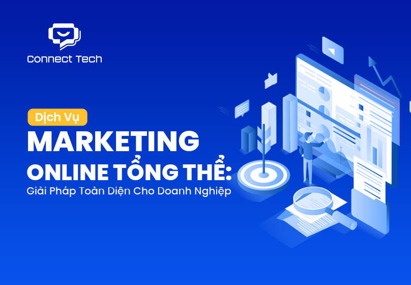 Dịch Vụ Marketing Online Tổng Thể: Giải Pháp Toàn Diện Cho Doanh Nghiệp