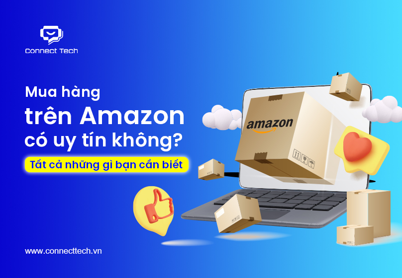 Mua hàng trên Amazon có uy tín không? Tất cả những gì bạn cần biết