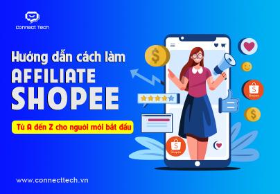 Hướng dẫn cách làm affiliate Shopee từ A đến Z cho người mới bắt đầu