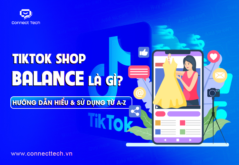 TikTok Shop Balance là gì? Hướng dẫn hiểu & sử dụng từ A–Z