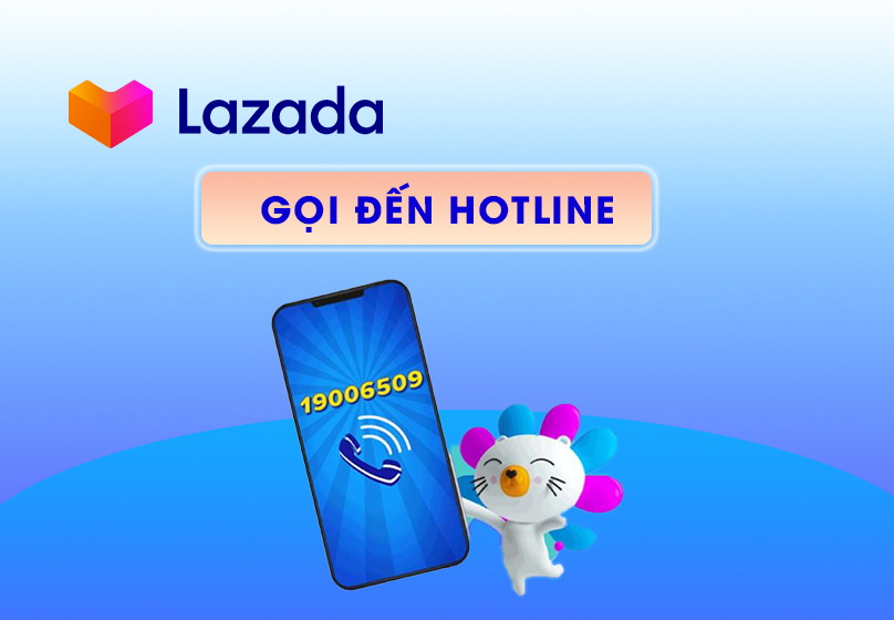 Gọi tổng đài Lazada để hủy đơn hàng