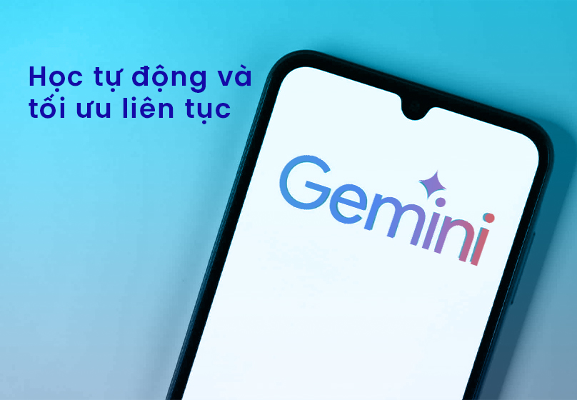 Google Gemini học tự động & tối ưu liên tục