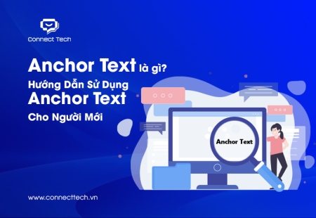 Anchor Text Là Gì? Hướng Dẫn Sử Dụng Anchor Text Cho Người Mới