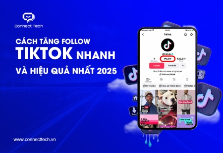 Cách Tăng Follow TikTok Nhanh Và Hiệu Quả Nhất 2025