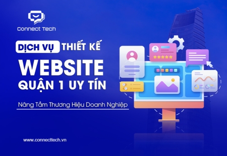 Dịch Vụ Thiết Kế Website Quận 1 Uy Tín, Nâng Tầm Thương Hiệu Doanh Nghiệp