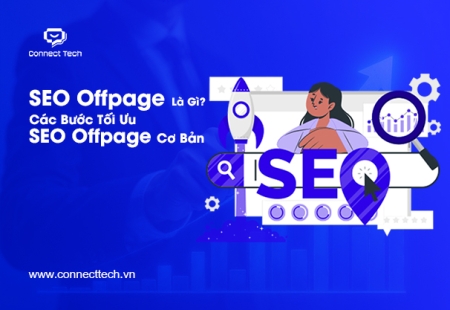 SEO Offpage Là Gì? Các Bước Tối Ưu SEO Offpage Cơ Bản