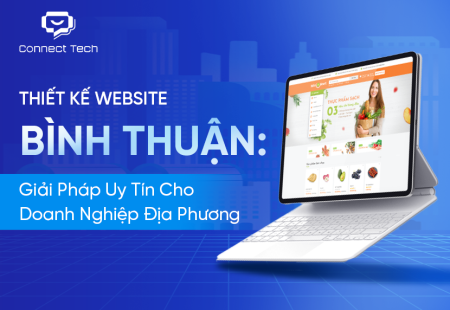 Thiết Kế Website Bình Thuận: Giải Pháp Uy Tín Cho Doanh Nghiệp Địa Phương