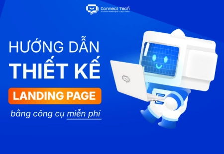 Cách thiết kế landing page bằng công cụ miễn phí đơn giản