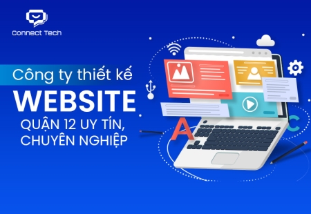 Công ty thiết kế website quận 12 uy tín, chuyên nghiệp