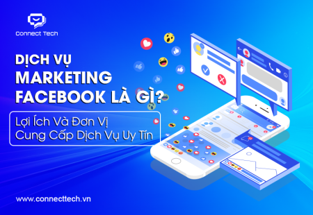 Dịch Vụ Marketing Facebook Là Gì? Lợi Ích Và Đơn Vị cung cấp dịch vụ Uy tín