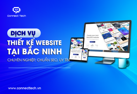 Dịch vụ thiết kế website tại Bắc Ninh chuyên nghiệp, chuẩn SEO, uy tín
