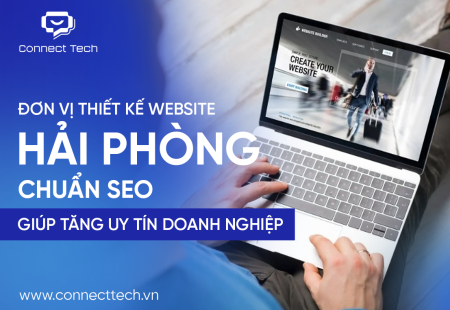 Đơn Vị Thiết Kế Website Hải Phòng Chuẩn SEO, Giúp Tăng Uy Tín Doanh Nghiệp