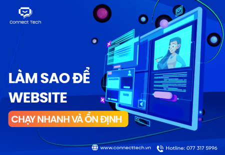 Làm Sao Để Website Chạy Nhanh Và Ổn Định? 8 Giải Pháp Doanh Nghiệp Nên Áp Dụng