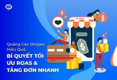 Quảng Cáo Shopee Hiệu Quả: Bí Quyết Tối Ưu ROAS & Tăng Đơn Nhanh