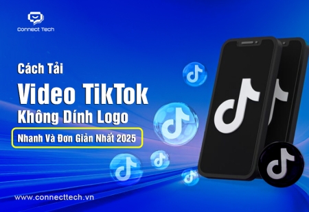 Cách Tải Video TikTok Không Dính Logo Nhanh Và Đơn Giản Nhất 2025