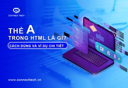 Thẻ <a> trong HTML là gì? Cách dùng và ví dụ chi tiết