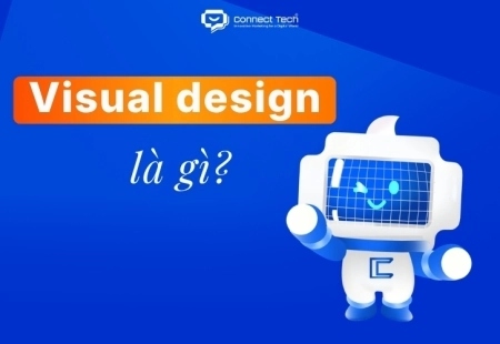 Visual design là gì? Nền tảng thiết kế giúp tối ưu chuyển đổi