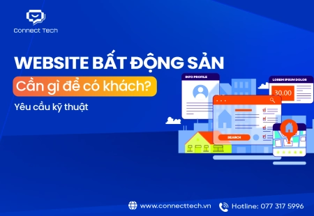 Website Bất Động Sản Cần Gì Để Có Khách? Yêu Cầu Kỹ Thuật