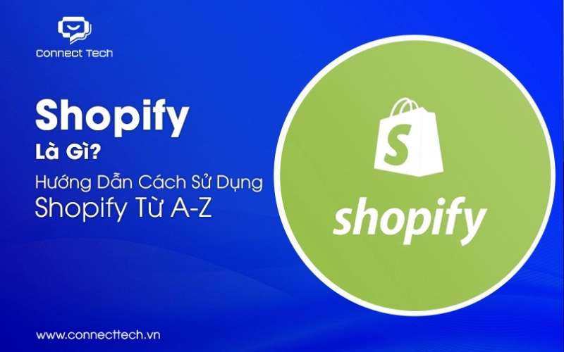 What Is Shopify? A Step-by-Step Guide on How to Use Shopify from A to Z