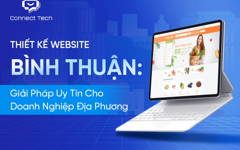 Website Design in Binh Thuan: A Trusted Solution for Local Businesses