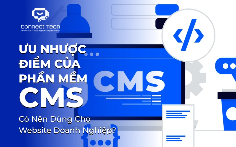 Pros and Cons of CMS Software: Should Businesses Use It for Their Website?