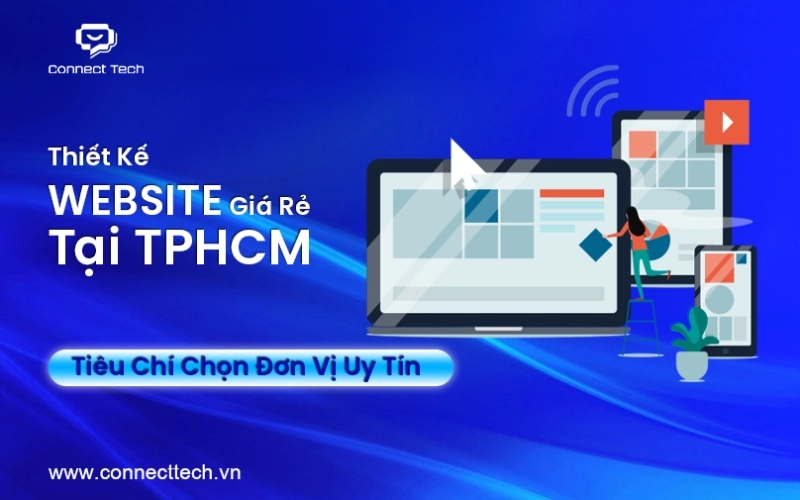 Affordable Website Design in Ho Chi Minh City: Criteria for Choosing a Reputable Provider