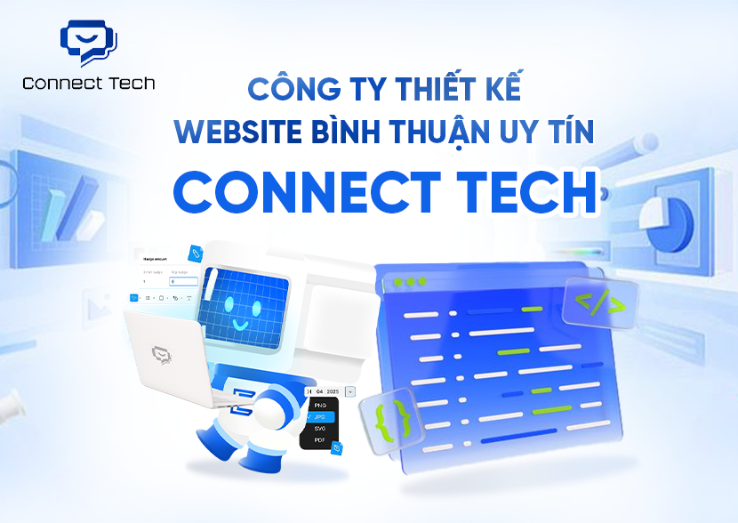 Công Ty Thiết Kế Website Bình Thuận Uy Tín - Connect Tech 