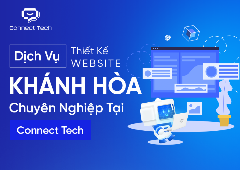 Dịch Vụ Thiết Kế Website Khánh Hòa Chuyên Nghiệp Tại Connect Tech