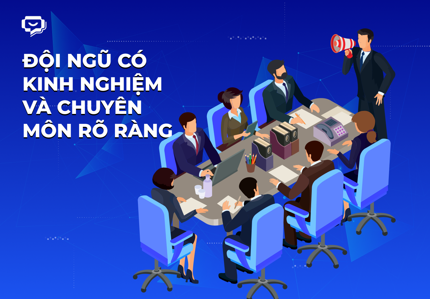  Đội ngũ có kinh nghiệm và chuyên môn rõ ràng