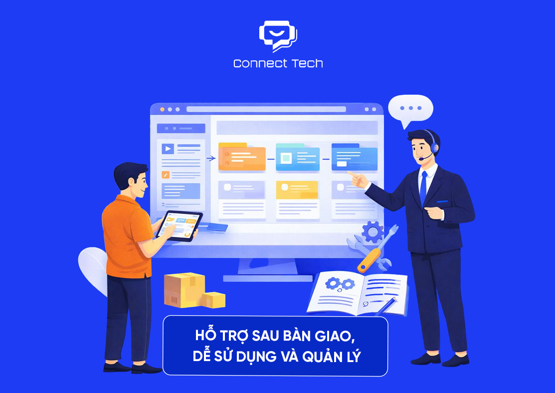Hỗ trợ sau bàn giao, dễ sử dụng và quản lý