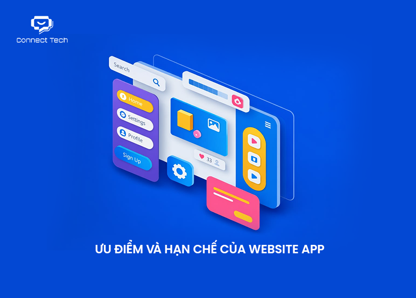 Ưu Điểm Và Hạn Chế Của Web App
