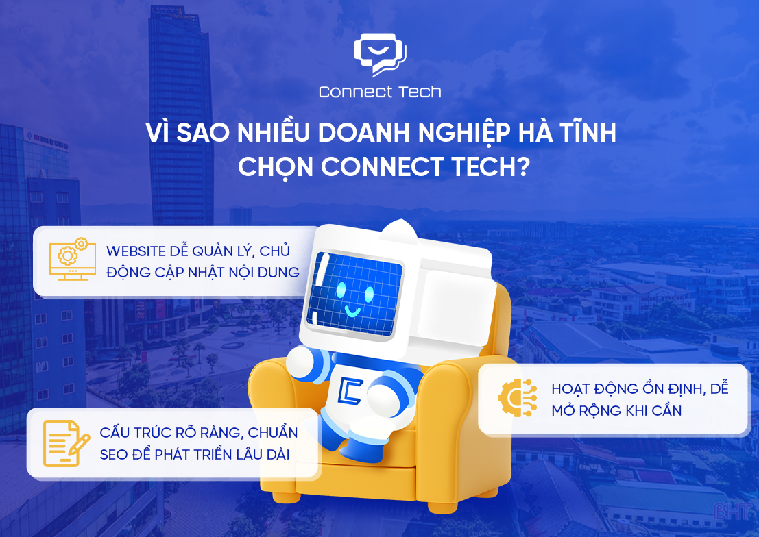 Vì sao nhiều doanh nghiệp Hà Tĩnh chọn Connect Tech
