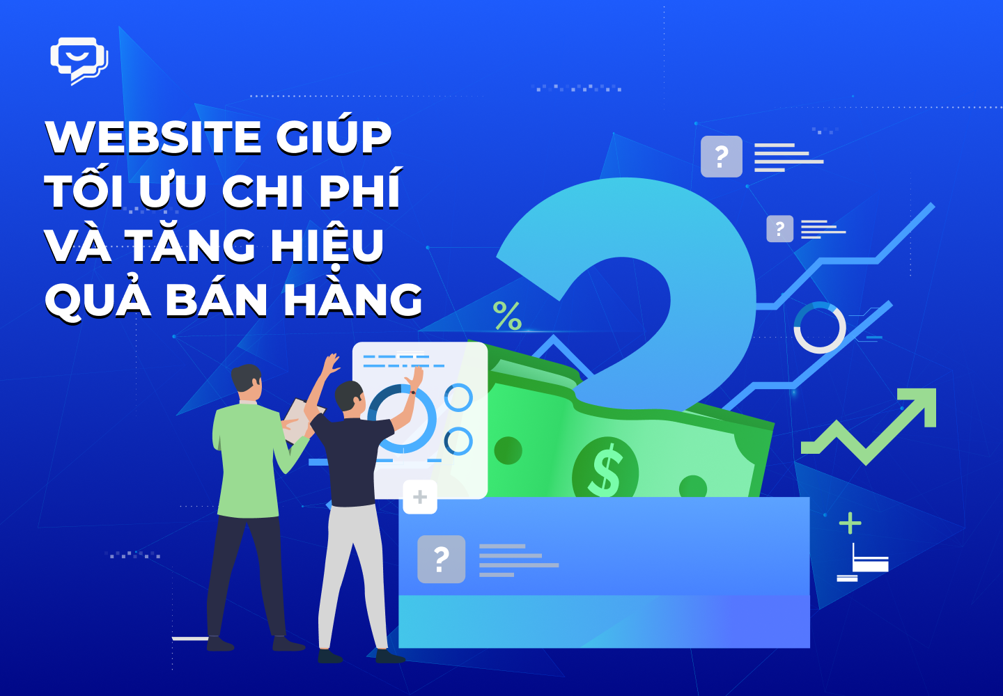 Website giúp tối ưu chi phí và tăng hiệu quả bán hàng