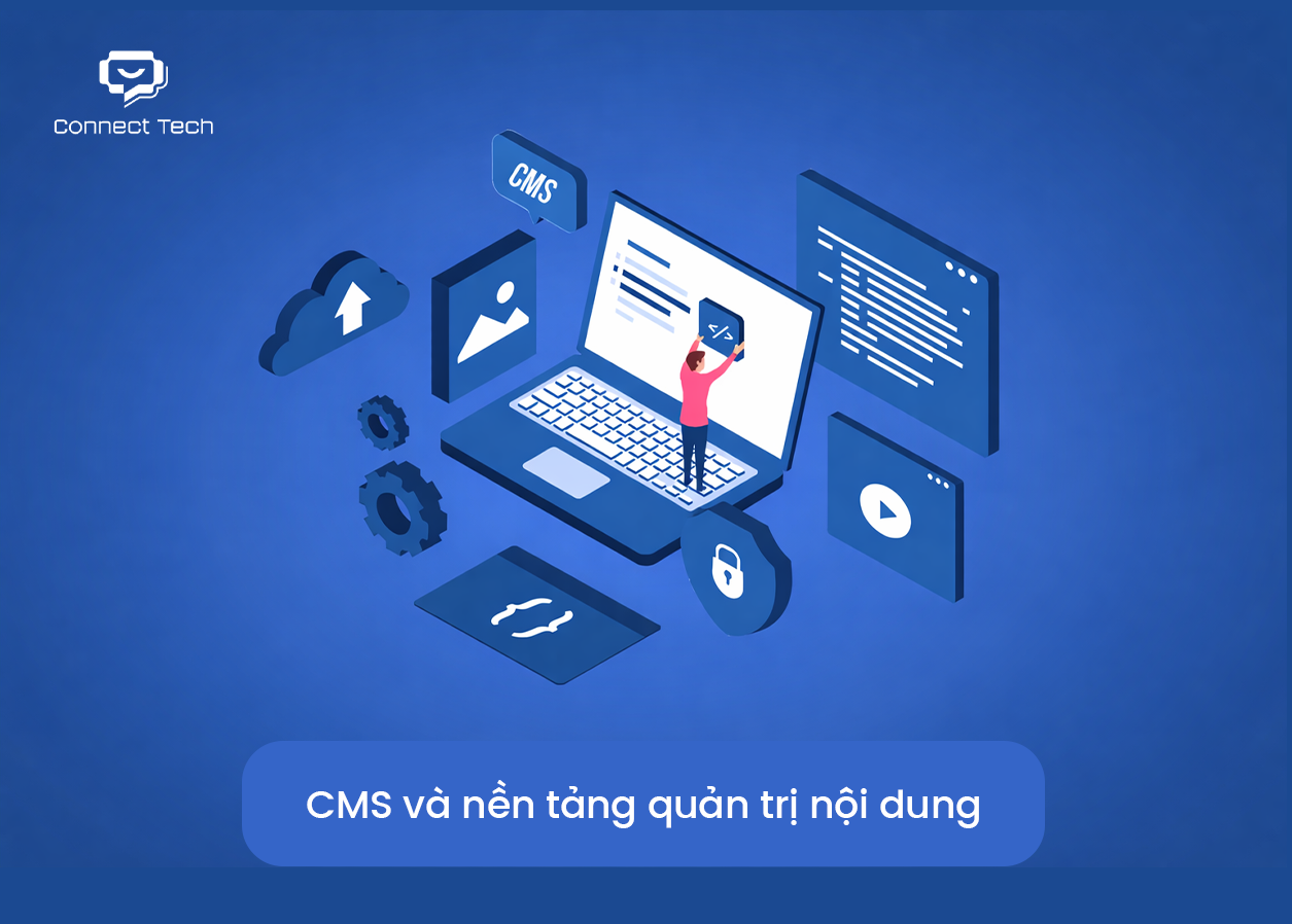 CMS và nền tảng quản trị nội dung trong thiết kế website