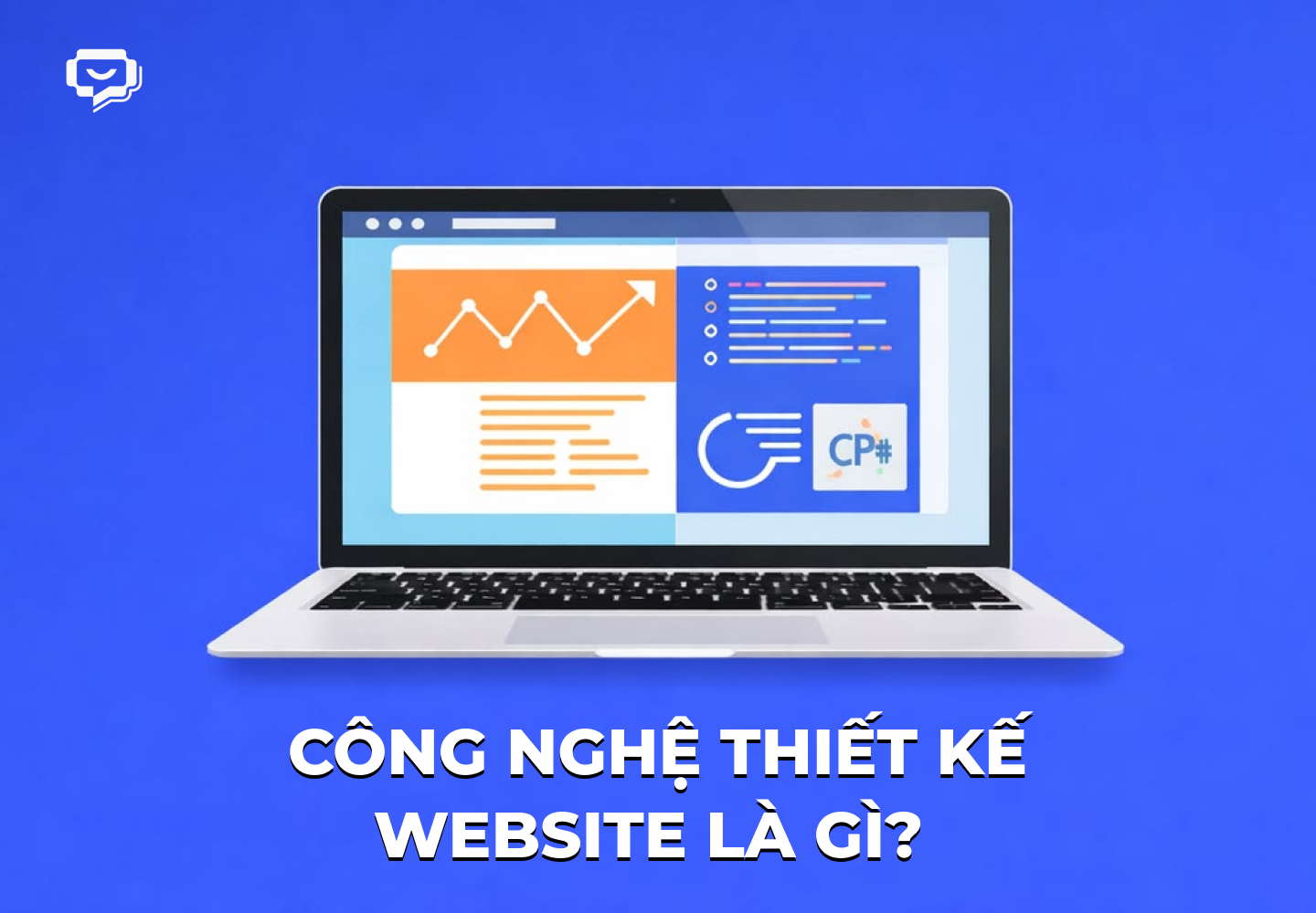 Công Nghệ Thiết Kế Website Là Gì
