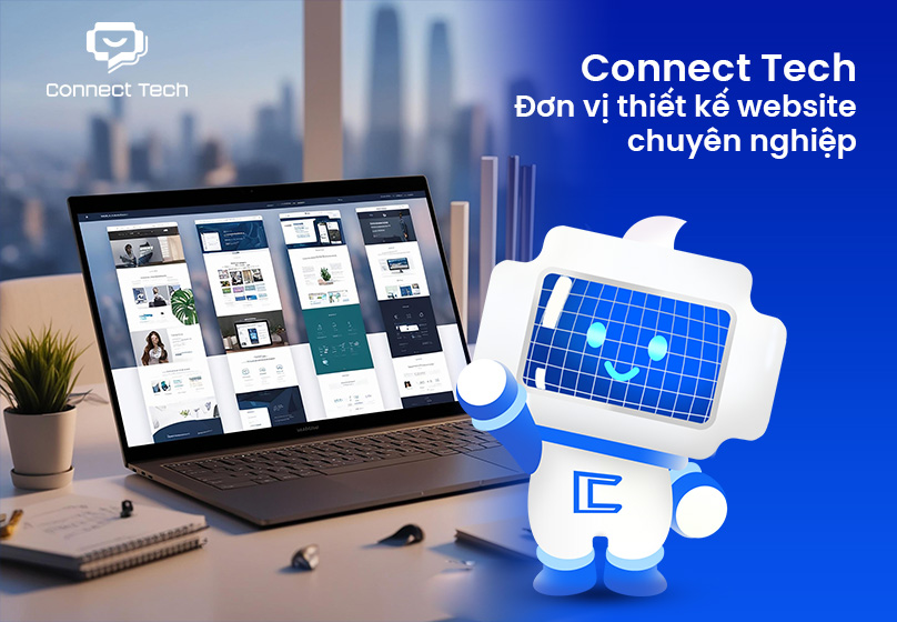 Connect Tech – Đơn vị thiết kế website chuyên nghiệp