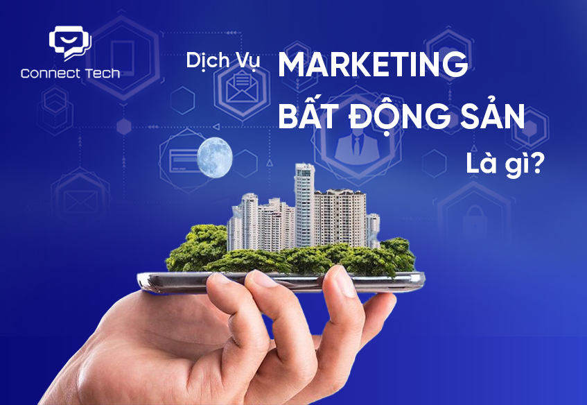 Dịch vụ marketing bất động sản là gì?