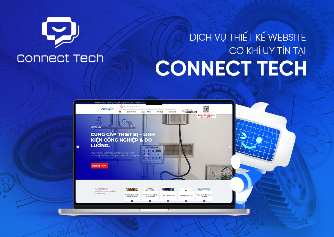  Dịch vụ thiết kế website cơ khí uy tín tại Connect Tech