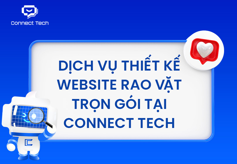 Dịch vụ thiết kế website rao vặt trọn gói tại Connect Tech
