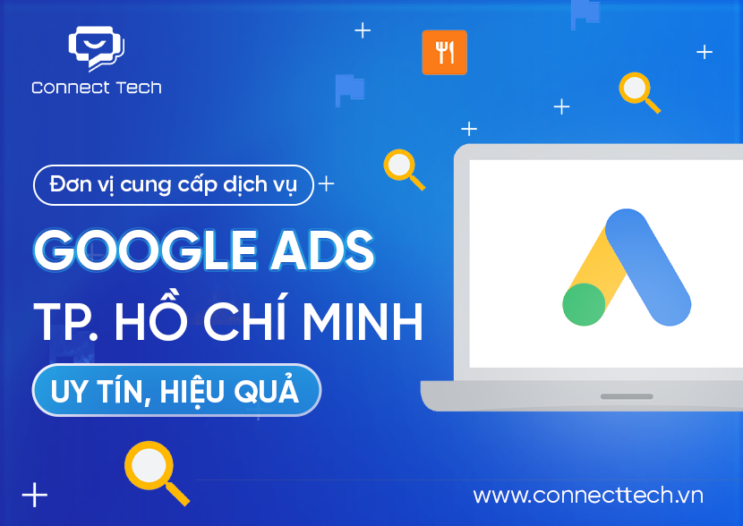 Dịch vụ Google Ads TP. HCM tại Connect Tech