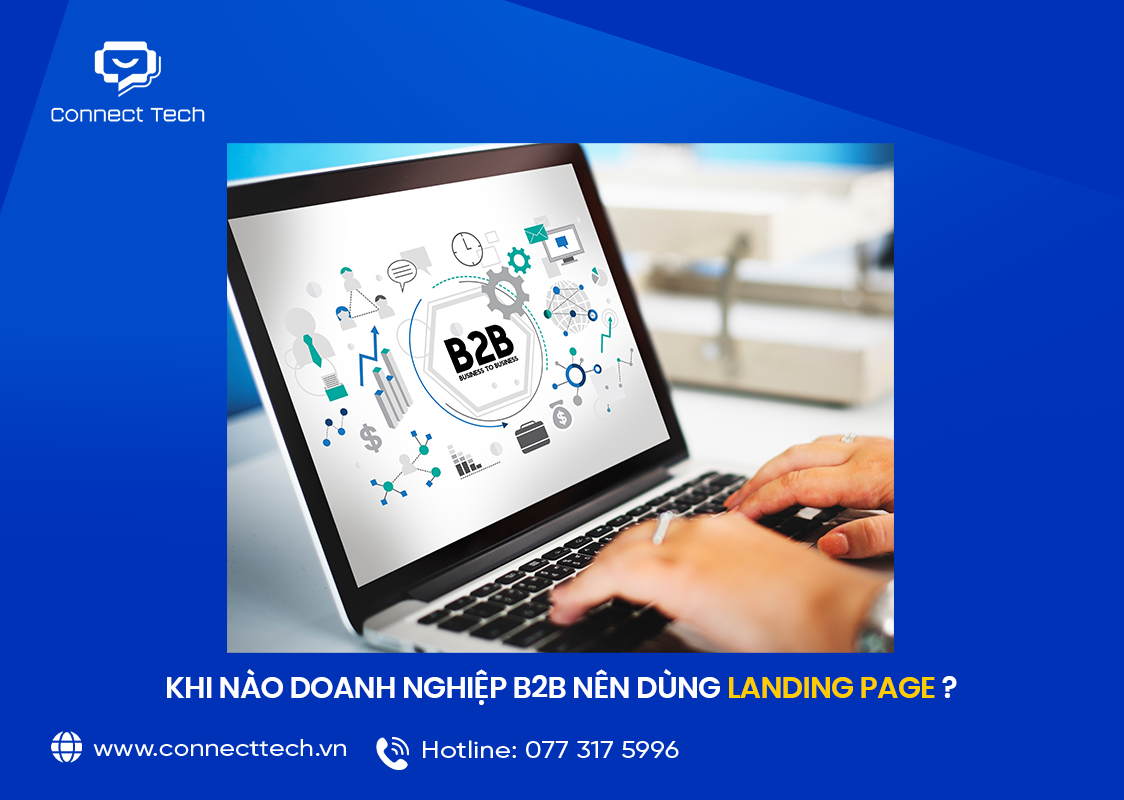 Khi Nào Doanh Nghiệp B2B Nên Dùng Landing Page?