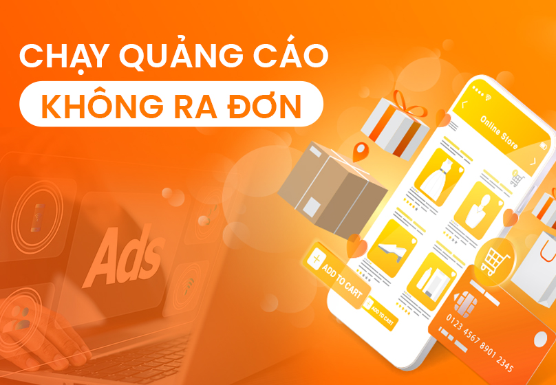 Quảng cáo Shopee không ra đơn