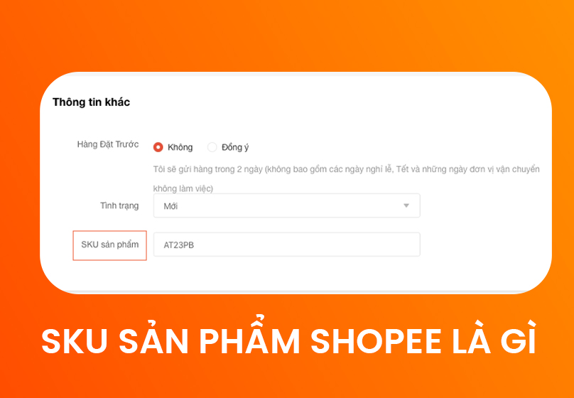 SKU sản phẩm Shopee là gì?