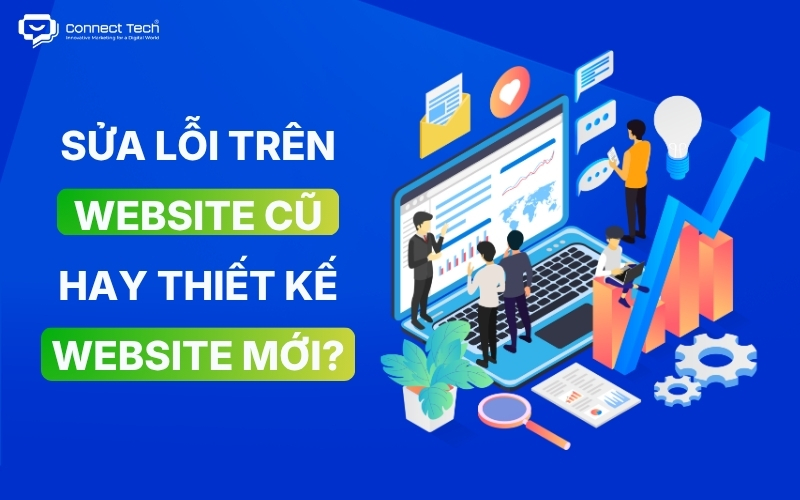 sửa lỗi web cũ hay thiết kế web mới