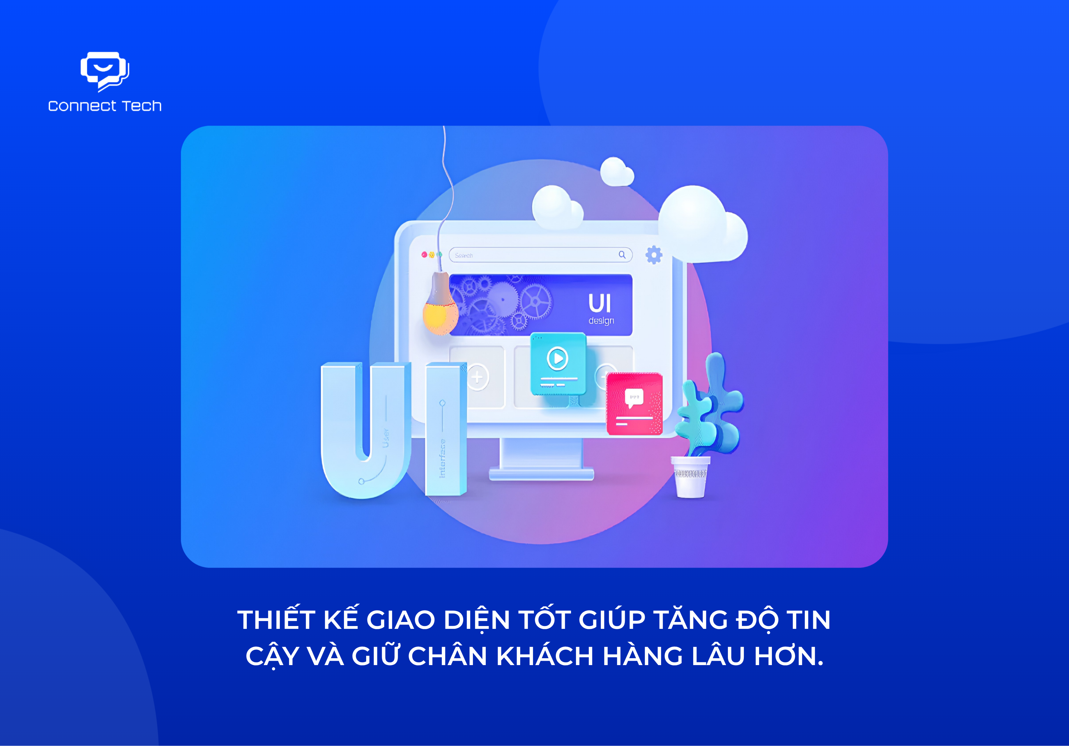 Thiết kế giao diện tốt giúp tăng độ tin cậy và giữ chân khách hàng lâu hơn