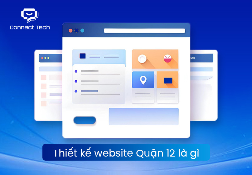 Thiết kế website Quận 12 là gì