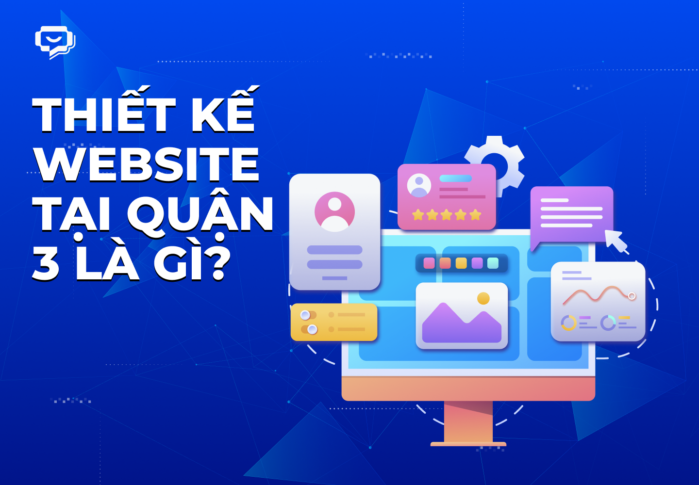 Thiết kế website tại Quận 3 là gì?