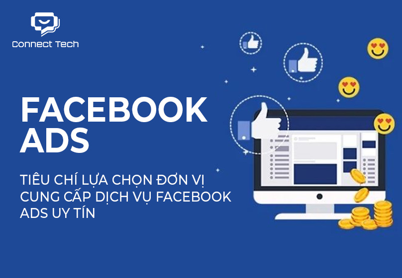Tiêu chí lựa chọn đơn vị cung cấp dịch vụ Facebook Ads uy tín