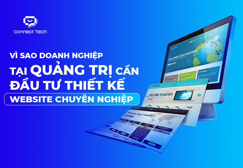 Vì sao doanh nghiệp tại Quảng Trị cần đầu tư thiết kế website chuyên nghiệp